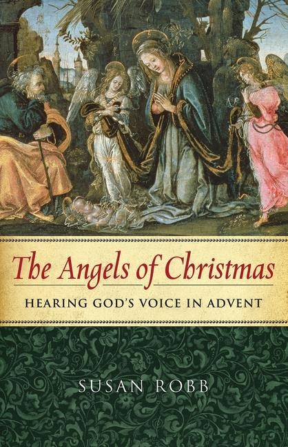 The Angels of Christmas: Hearing Gods Voice in Advent