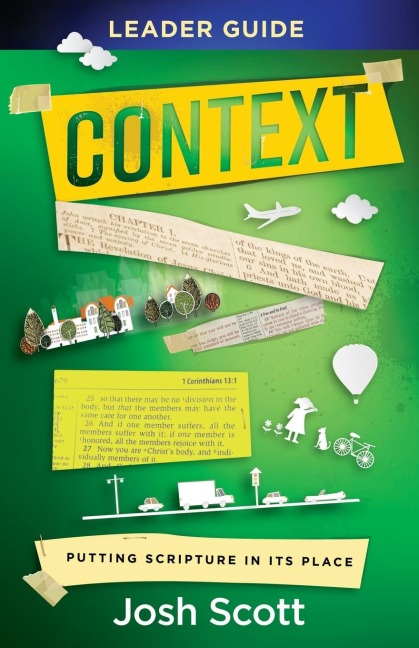 Context Leader Guide: Putting Scripture in Its Place