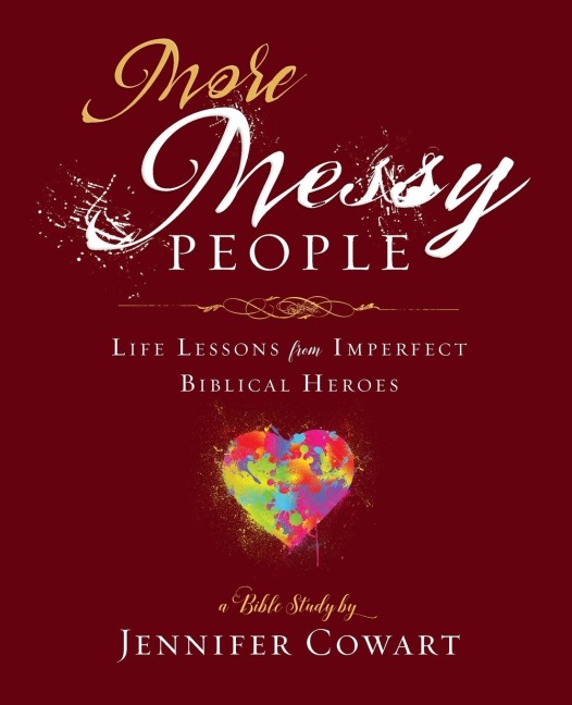 More Messy People Women's Bible Study Participant Workbook: Life Lessons from Imperfect Biblical Heroes (More Messy People Women's Bible Study Partici