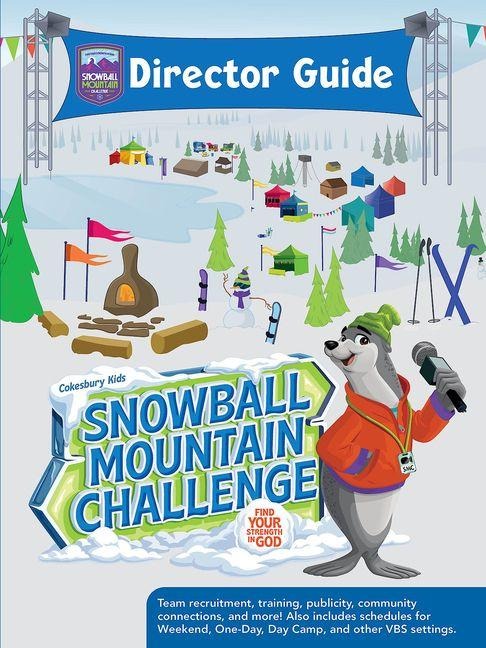 Vbs 2026 Snowball Mountain Challenge Director Guide: Find Your Strength in God