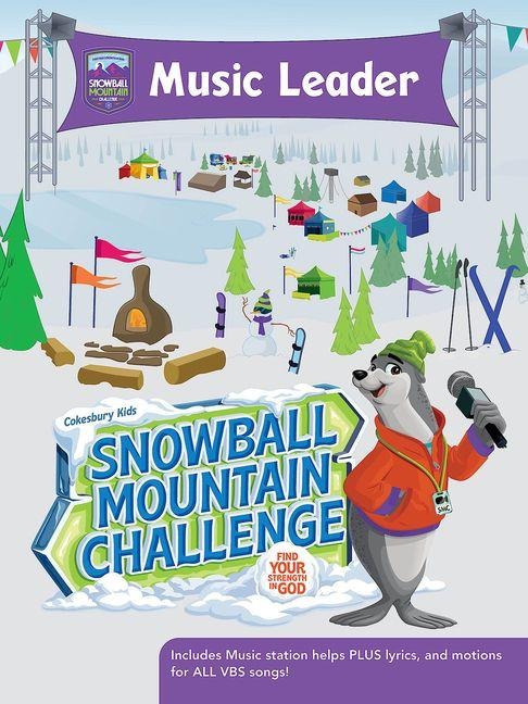 Vbs 2026 Snowball Mountain Challenge Music Leader: Find Your Strength in God