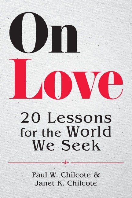 On Love: 20 Lessons for the World We Seek