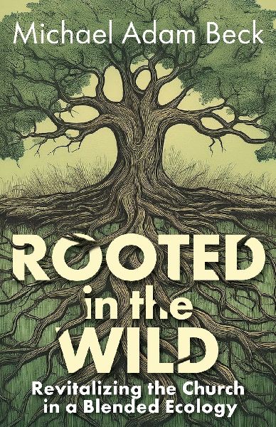Rooted in the Wild