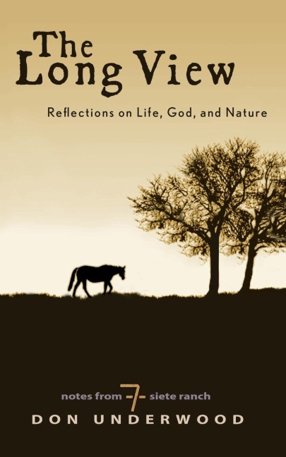 The Long View: Reflections on Life, God, and Nature