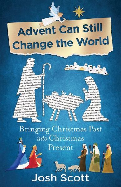 Advent Can Still Change the World: Bringing Christmas Past Into Christmas Present