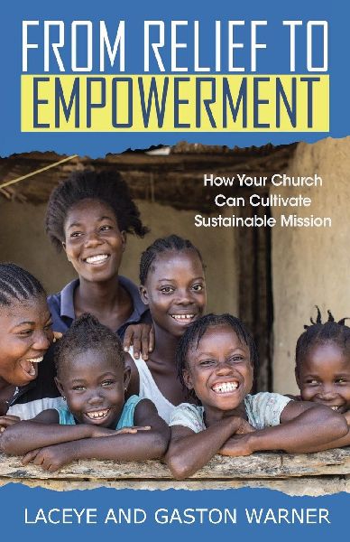 From Relief to Empowerment: How Your Church Can Cultivate Sustainable Mission