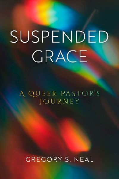 Suspended Grace: A Queer Pastor's Journey