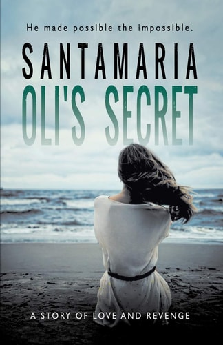 Oli`s Secret A Story of Love and Revenge