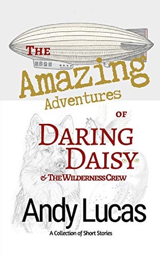 The Amazing Adventures of Daring Daisy and the Wilderness Crew