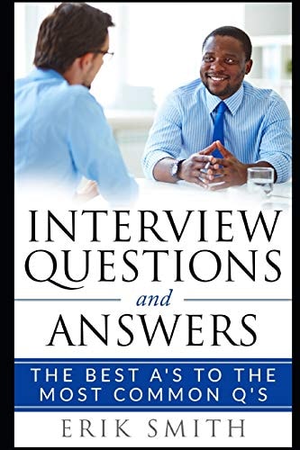 Interview Questions and Answers The Best A's to the Most Common Q's