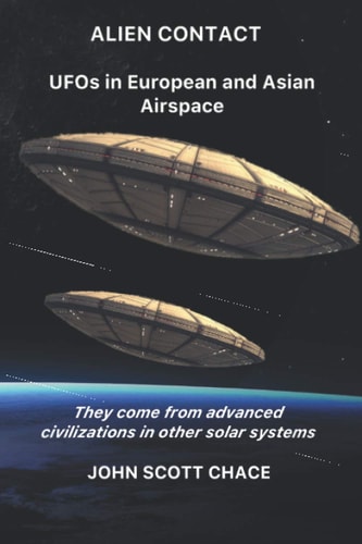 Alien Contact UFOs in European and Asian AirSpace