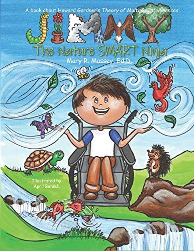 Jimmy, the Nature Smart Ninja A Book about Howard Gardner's Theory of Multiple Intelligences