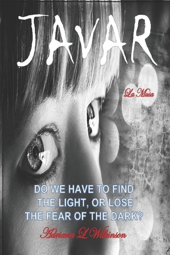 Javar Do We Have to Find the Light, Or Lose the Fear of the Dark?
