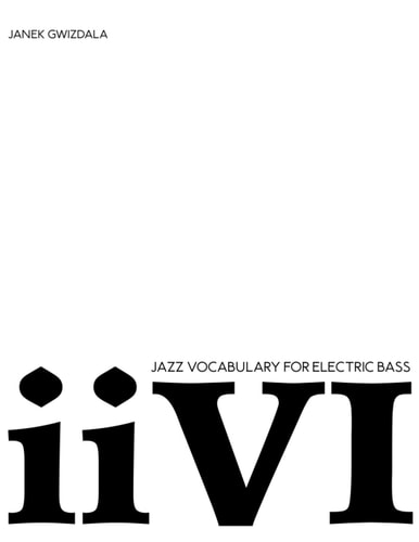 Jazz Vocabulary for Electric Bass: Ii-V-I