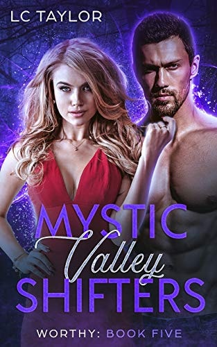 Worthy: Book Five Mystic Valley Shifters