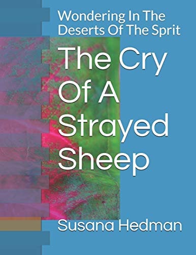 The Cry Of A Strayed Sheep Wondering In The Deserts Of The Sprit