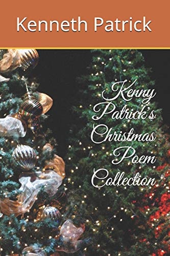 Kenny Patrick's Christmas Poem Collection