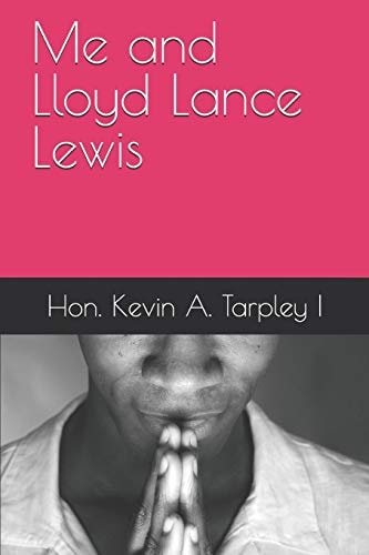 Me and Lloyd Lance Lewis