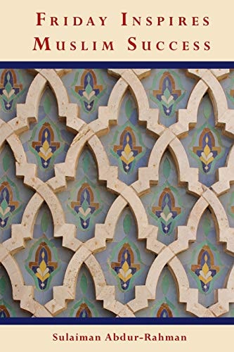 Friday Inspires Muslim Success