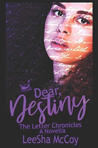 Dear Destiny The Letter Chronicles