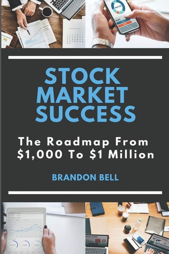 Stock Market Success The Roadmap From $1,000 to $1 Million