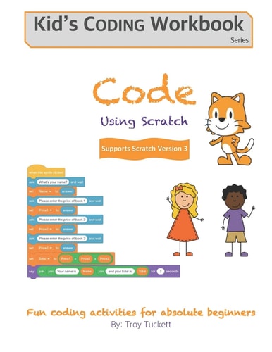 Code Using Scratch Fun Coding Activities for Absolute Beginners