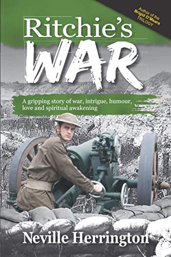 Ritchie's War A Gripping Story of War, Intrigue, Humor, Love and Spiritual Awakening