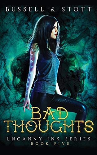 Bad Thoughts An Uncanny Kingdom Urban Fantasy (The Uncanny Ink Series Book 5)