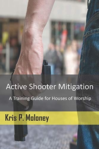 Active Shooter Mitigation A Training Guide for Houses of Worship