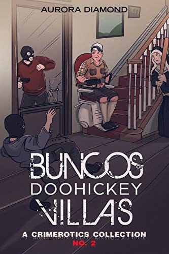The Buncos of Doohickey Villas Crimerotics Collection II