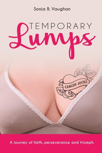 Temporary Lumps A Journey of Faith, Perseverance and Triumph