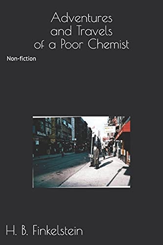 Adventures and Travels of a Poor Chemist Non-fiction