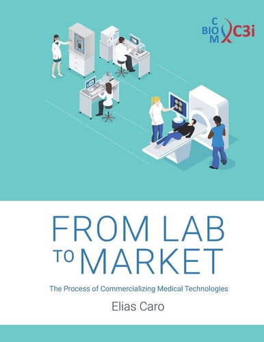From Lab to Market The Process of Commercializing Medical Technologies