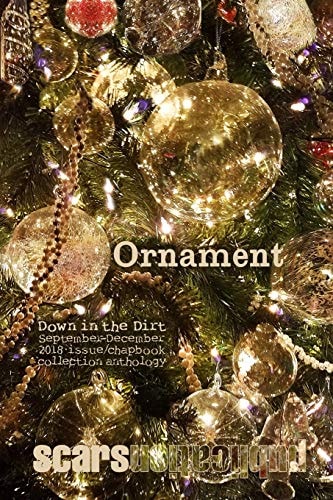 Ornament Down in the Dirt Magazine September-December 2018 Issue and Chapbook Collection Book