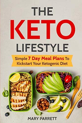 The Keto Lifestyle Simple 7 Day Meal Plans To Kickstart Your Ketogenic Diet