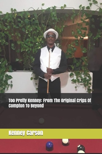 Too Pretty Kenney From the Original Crips of Compton to Beyond