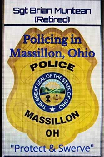 Policing in Massillon, Ohio Protect and Swerve