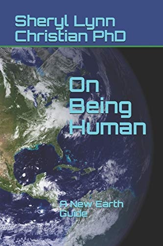 On Being Human A New Earth Guide