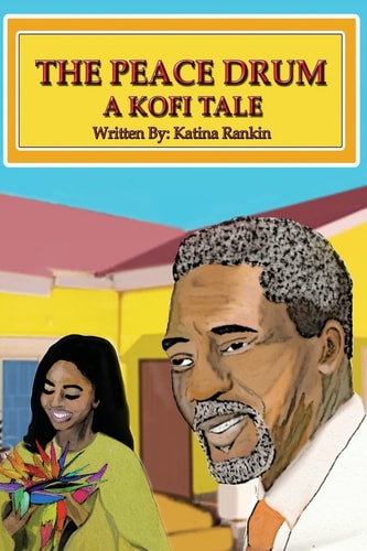 The Peace Drum A Kofi Tale