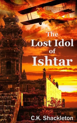 The Lost Idol of Ishtar An Edward Prince Steampunk Adventure