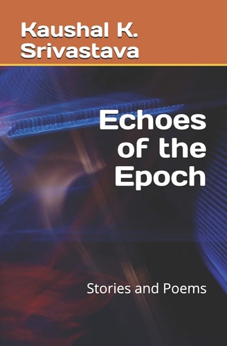 Echoes of the Epoch Stories and Poems