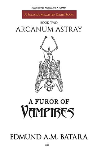 Arcanum Astray A Furor of Vampires (Book Two of the Summus Magister Series)