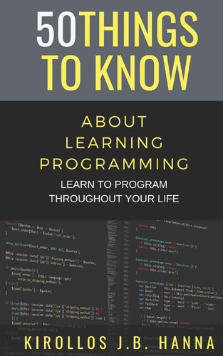 50 Things to Know about Learning Programming Learn to Program Throughout Your Life
