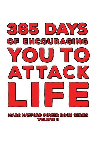 365 Days of Encouraging You to Attack Life