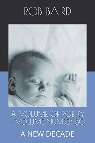 A Volume of Poetry - Number 80 A New Decade