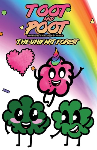Toot and Poot - Adventures of Amazing Fart Friends The Unifart Forest