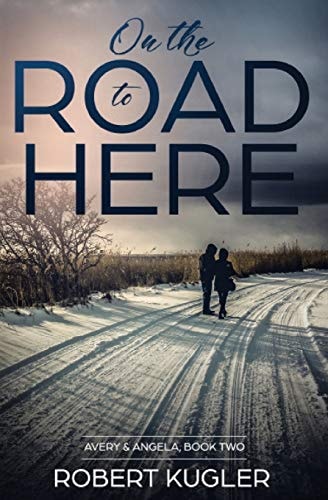 On the Road to Here Avery & Angela Book 2