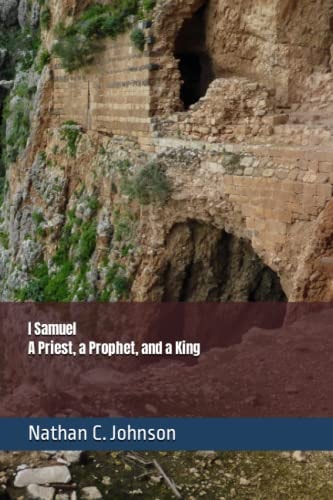 I Samuel A Priest, a Prophet and a King