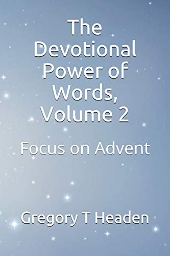 The Devotional Power of Words, Volume 2 Focus on Advent