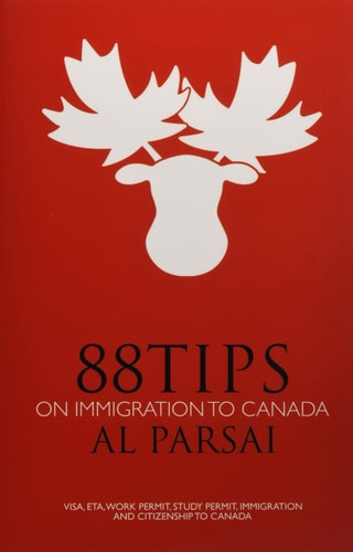 88 Tips on Immigration to Canada Visa, Eta, Work Permit, Study Permit, Immigration, and Citizenship to Canada